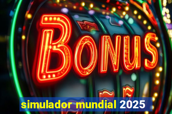 simulador mundial 2025